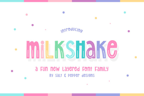 Bring Playfulness to Your Projects with Milkshake Font